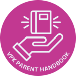 This handbook provides further information about the VPK program, as well as your Rights & Responsibilities as a VPK parent.